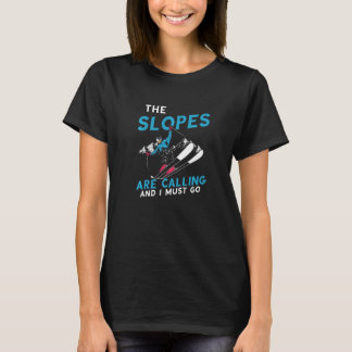 T-shirt Les pistes appellent et je dois aller Snowboard Sn
