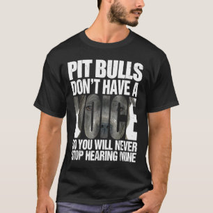 T-shirt Les Pit Bulls n'ont pas de voix