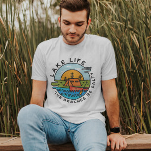 T-shirt Les Plages Du Lac Life Cuz Peuvent Être Salées T
