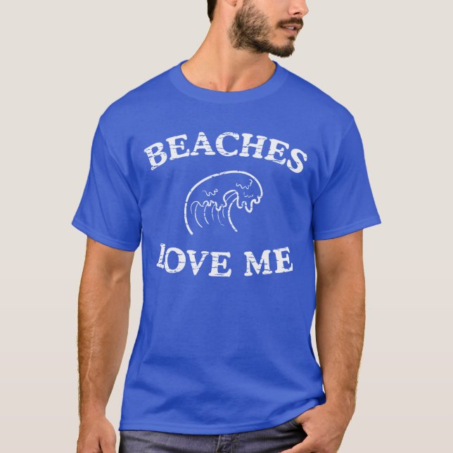 T-shirt Les plages m'aiment drôle (Devant)