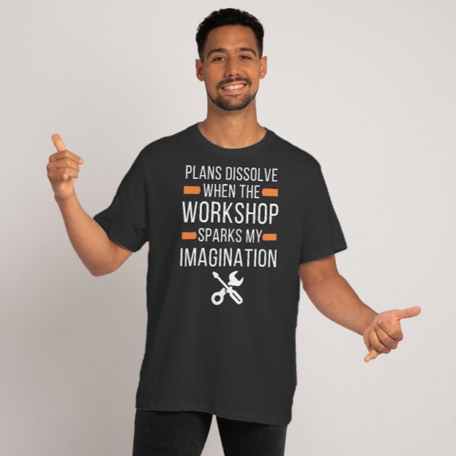 T-shirt Les plans disparaissent lorsque l'atelier - Citati (Créateur téléchargé)