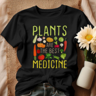 T-shirt Les plantes Sont Le Meilleur Cool De Médecine Vega