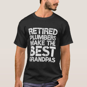 T-shirt Les plombiers À La Retraite Font Du Meilleur Plum