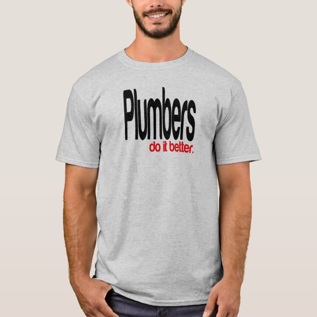 T-shirt Les plombiers le font mieux (Devant)