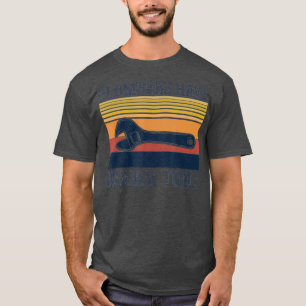 T-shirt Les plombiers Ont Des Outils Plus Gros Style Vinta