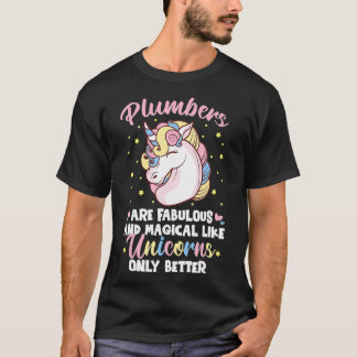 T-shirt Les Plombiers Sont Fabuleux Comme Les Unicornes Se