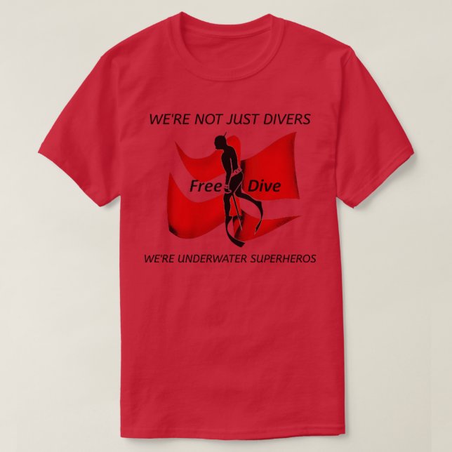 T-shirt Les Plongeurs N'Étaient Pas Seulement Des Superher (Design devant)