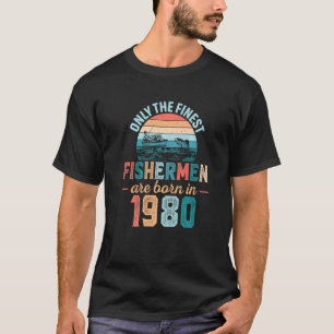 T-shirt Les Plus Beaux Pêcheurs D'Hommes Naissent En 1980