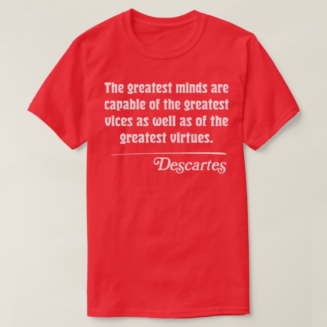 T-shirt Les plus grands esprits sont capables de la plus g (Design devant)