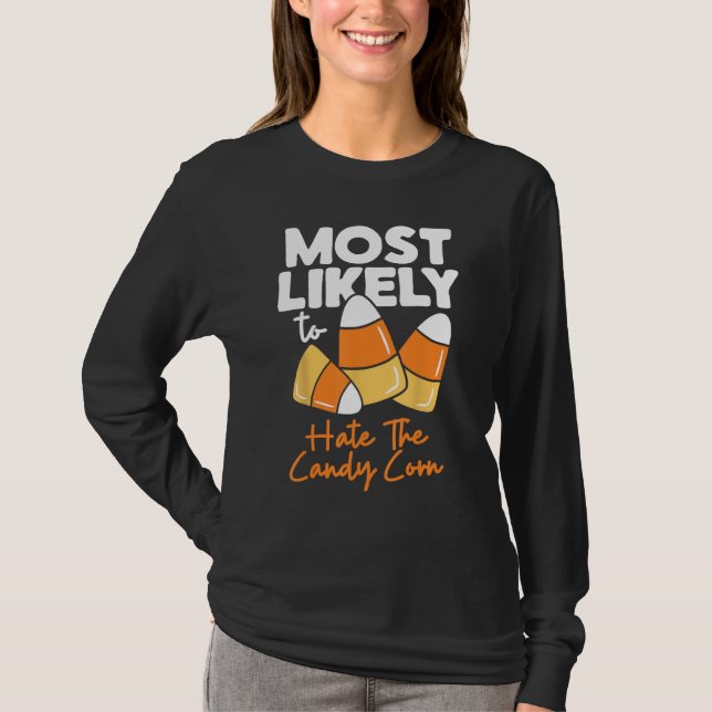 T-shirt Les Plus Probables À Candy Corn Halloween Hate Le  (Devant)