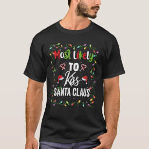 T-shirt Les Plus Probables À Embrasser Famille Santa Claus