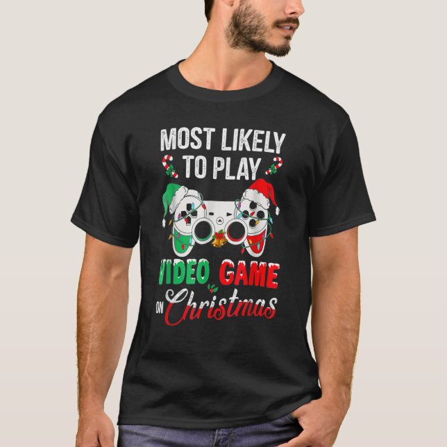T-shirt Les Plus Probables À Jouer Jeu Vidéo Sur Noël Père (Devant)