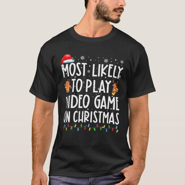 T-shirt Les Plus Probables À Jouer Jeu Vidéo Sur Noël Père (Devant)