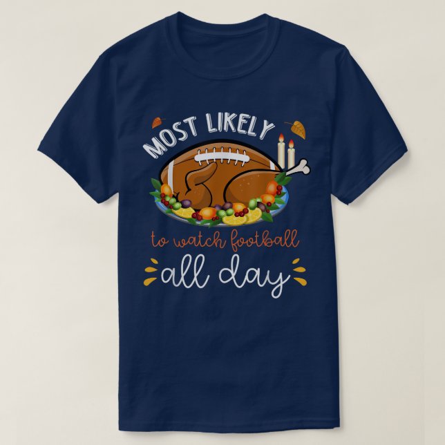 T-shirt Les Plus Probables À Regarder Le Football Toute La (Design devant)