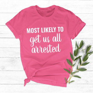 T-shirt Les Plus Probables À Voyage Fille Bachelorette Par