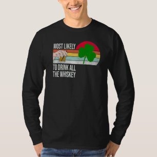 T-shirt Les Plus Probables De Boire Toute La Whiskey Funny