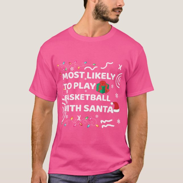 T-shirt Les Plus Probables De Jouer Au Basket Avec La Fami (Devant)