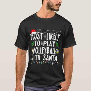 T-shirt Les Plus Probables De Jouer Au Volley-Ball Avec La