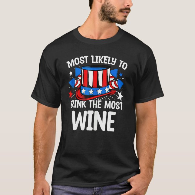 T-shirt Les Plus Susceptibles De Boire Le Plus Vin 4 juill (Devant)