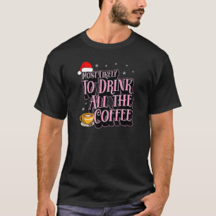 T-shirt Les Plus Susceptibles De Boire Tout Le Café Corres