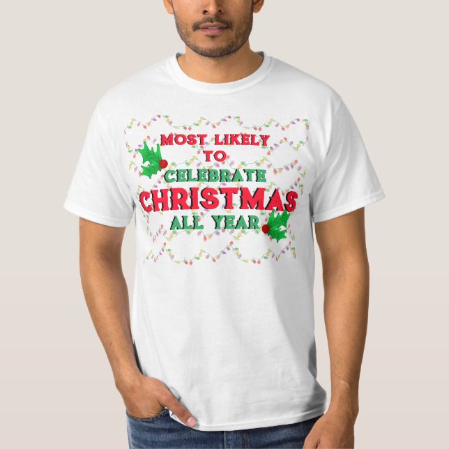 T-shirt Les Plus Susceptibles De Célébrer Noël (Devant)
