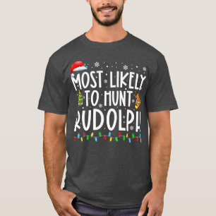 T-shirt Les Plus Susceptibles De Chasser Rudolph Xmas Lumi