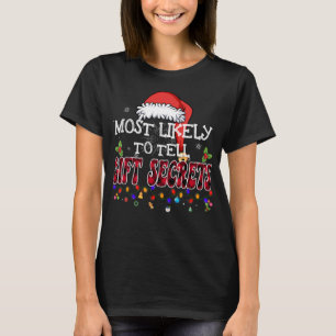 T-shirt Les Plus Susceptibles De Dire Des Secrets Cadeaux