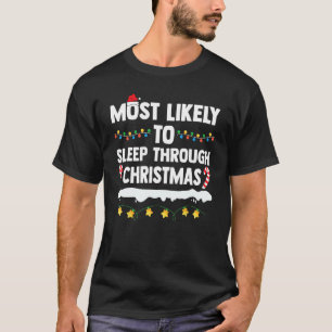 T-shirt Les Plus Susceptibles De Dormir À Travers Noël Drô
