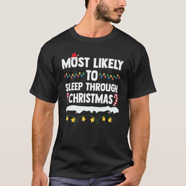 T-shirt Les Plus Susceptibles De Dormir À Travers Noël Drô (Devant)