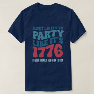 T-shirt Les plus susceptibles de faire la fête comme il es