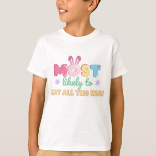 T-shirt Les plus susceptibles de manger tous les oeufs - F