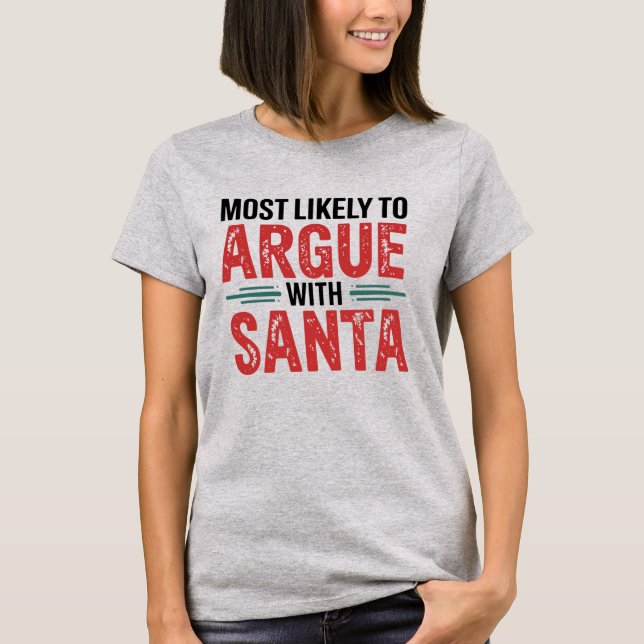 T-shirt 🎄 Les Plus Susceptibles De S'Opposer À Père Noël  (Devant)
