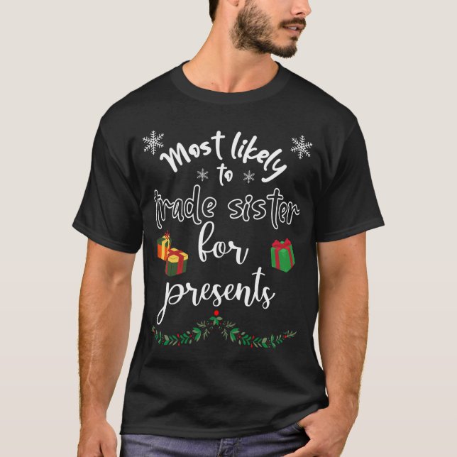 T-shirt Les plus susceptibles d'échanger des soeurs pour d (Devant)