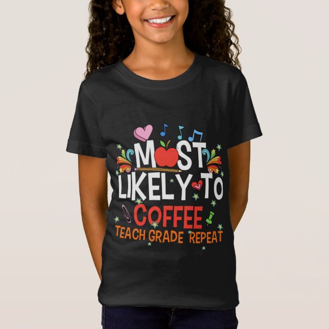 T-Shirt Les plus susceptibles d'enseigner à l'école le caf (Devant)
