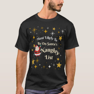 T-shirt Les plus susceptibles d'être sur Père Noël Naughty