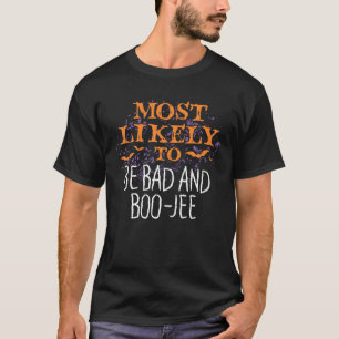 T-shirt Les Plus Susceptibles D'Halloween Être Mauvais Et