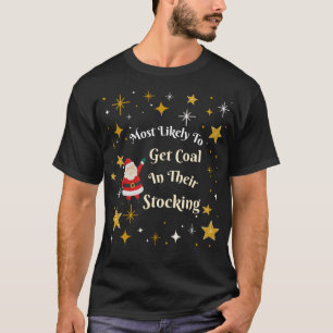 T-shirt Les plus susceptibles d'obtenir du charbon dans le