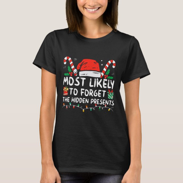 T-shirt Les Plus Susceptibles D'Oublier Le Caché Présente  (Devant)