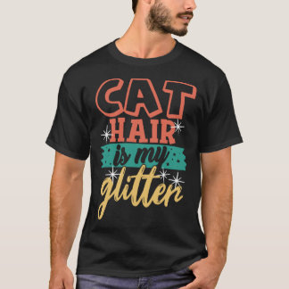 T-shirt Les poils de chat sont mes paillettes  Ca Maman ch