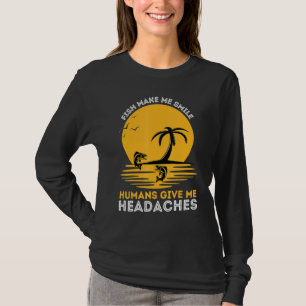 T-shirt Les poissons me font sourire Les humains me donnen
