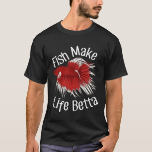 T-shirt Les poissons rendent la vie meilleure - Combat de