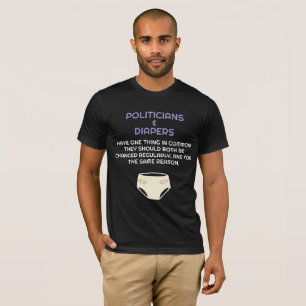 T-shirt Les Politiciens Comme Les Diapeurs Ont Besoin De C