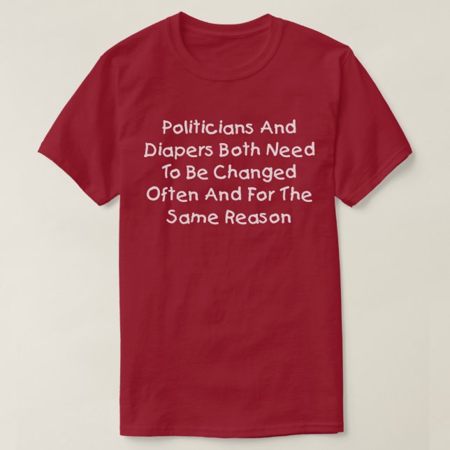 T-shirt Les Politiciens Et Les Diaporètes Doivent Souvent  (Design devant)