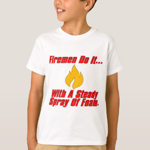 T-shirt Les pompiers le font... avec un jet continu de pul