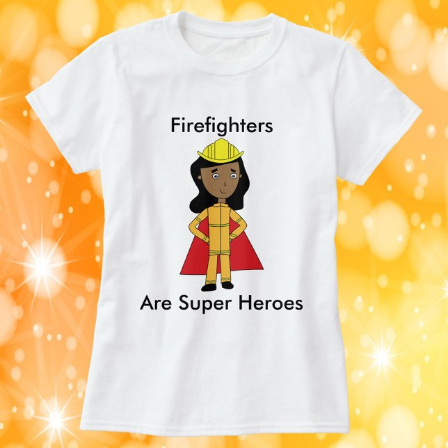 T-shirt Les pompiers sont de super héros Black Femme (A shirt featuring a black female firefighter and reads, "Firefighters Are Super Heroes".)