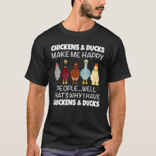 T-shirt Les poulets et les canards me rendent heureux Les