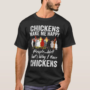T-shirt Les poulets me rendent heureux Les gens bien C'est
