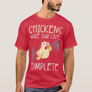 T-shirt Les poulets rendent nos vies complètes l'agriculte