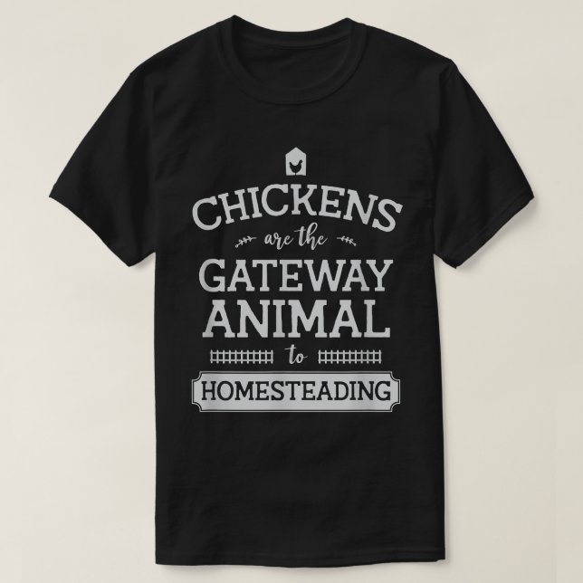 T-shirt Les Poulets Sont La Porte D'Entrée Animal Drôle Po (Design devant)