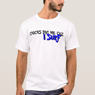 T-SHIRT LES POUSSINS ME CREUSENT CUZ, JE SURFENT, JE